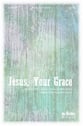 Jesus, Your Grace SATB choral sheet music cover